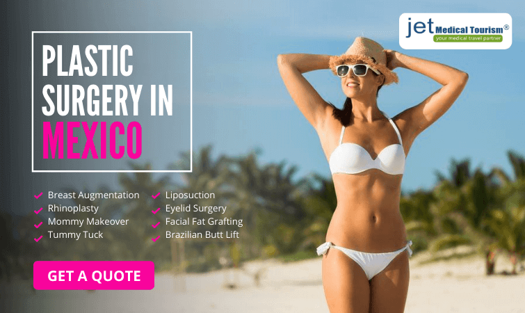 Cosmetic and Plastic Surgery in Mexico: Jet Medical Tourism® 